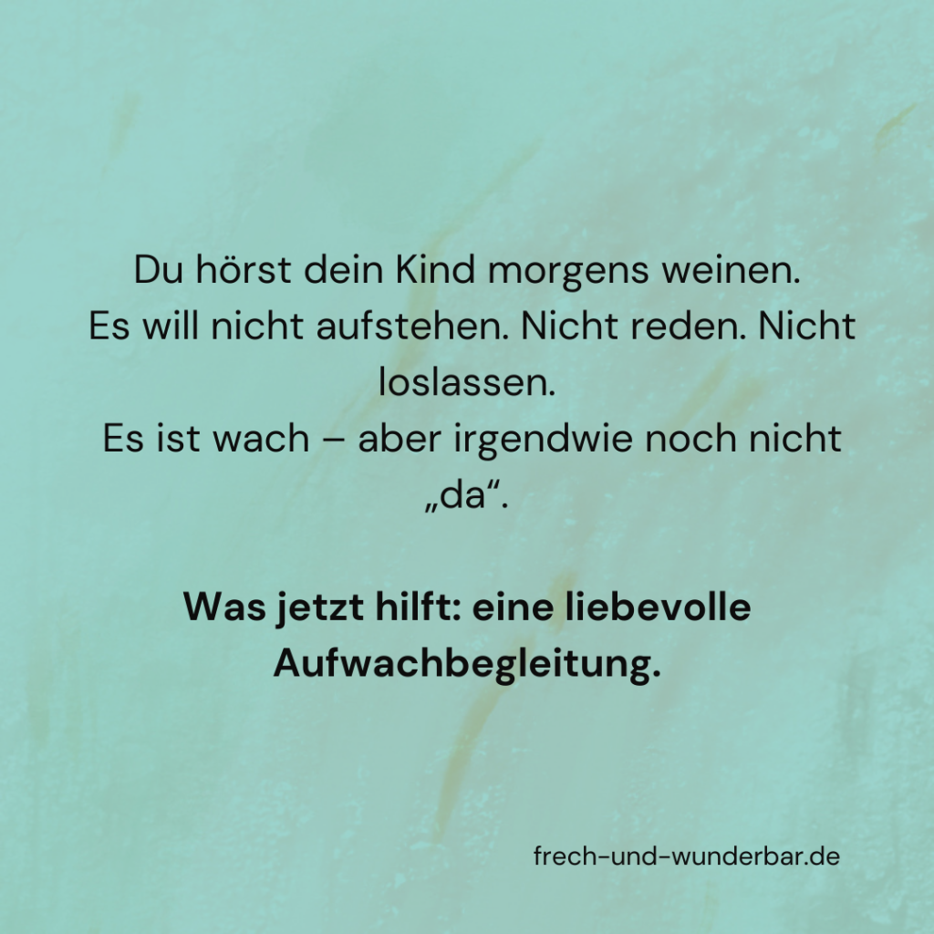 Aufwachbegleitung