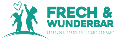 Frech & Wunderbar - Liebevolle und bindungsorientierte Erziehung