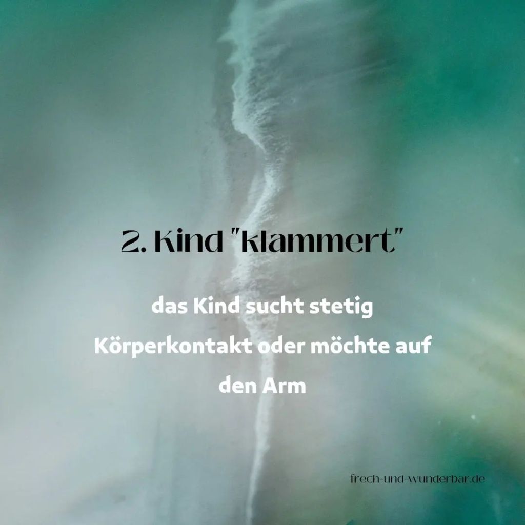Kind klammert - Frech & Wunderbar