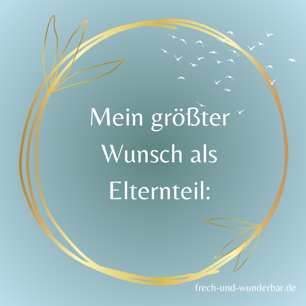 Eine sch&ouml;ne Kindheit - Das gr&ouml;&szlig;te Geschenk, das wir unseren Kindern machen k&ouml;nnen - Frech & Wunderbar - liebevolle und bindungsorientierte Erziehung