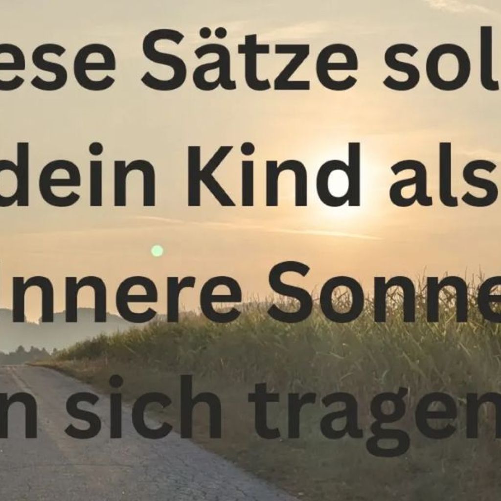 Diese Sätze solltest Du deinem Kind sagen - Frech & Wunderbar - liebevolle und bindungsorientierte Erziehung