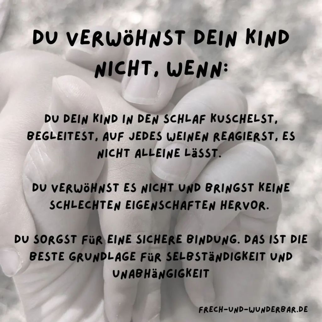 Verw&ouml;hnst Du dein Kind, wenn Du diese Dinge tust? - Frech & Wunderbar - liebevolle und bindungsorientierte Erziehung