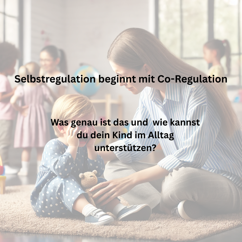 Selbstregulation bei Kindern - Warum Co-Regulation der Schlüssel ist - Frech & Wunderbar - liebevolle und bindungsorientierte Erziehung